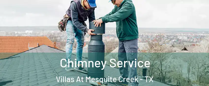 Chimney Service Villas At Mesquite Creek - TX
