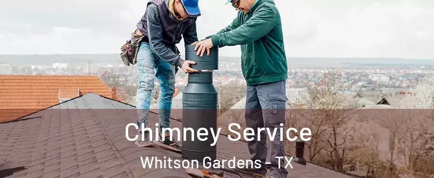Chimney Service Whitson Gardens - TX