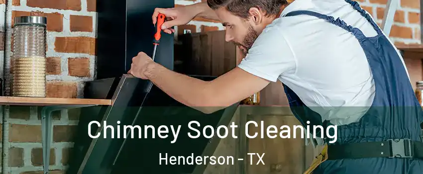 Chimney Soot Cleaning Henderson - TX