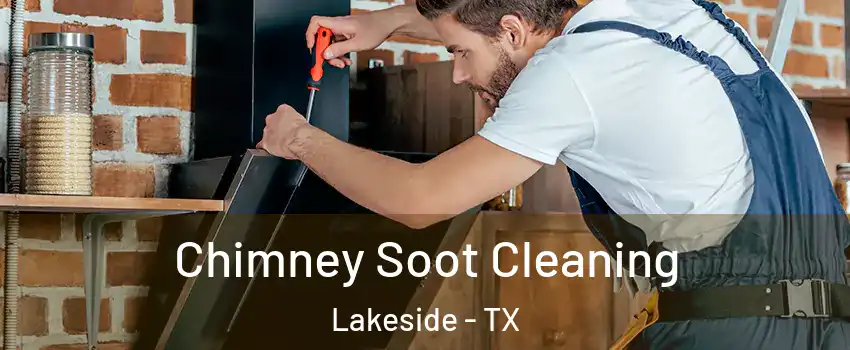 Chimney Soot Cleaning Lakeside - TX
