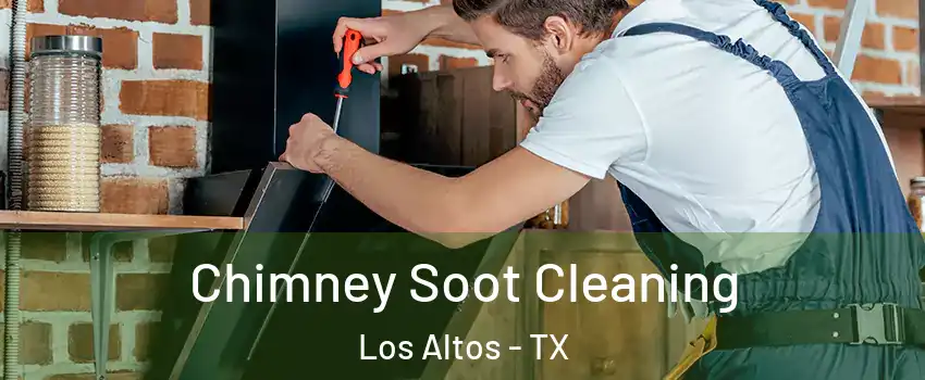 Chimney Soot Cleaning Los Altos - TX