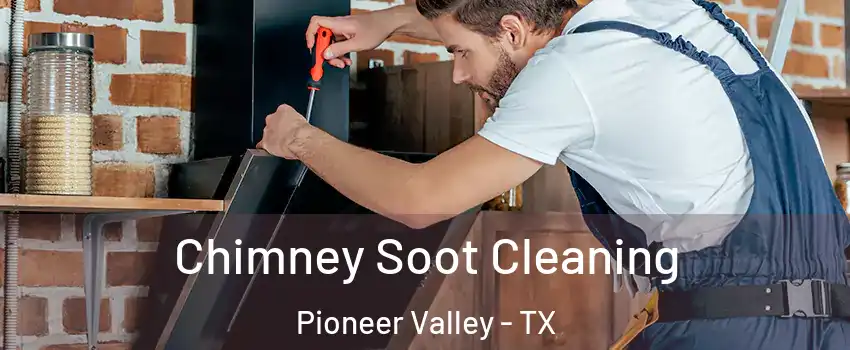 Chimney Soot Cleaning Pioneer Valley - TX