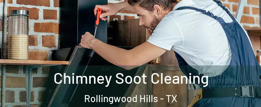 Chimney Soot Cleaning Rollingwood Hills - TX