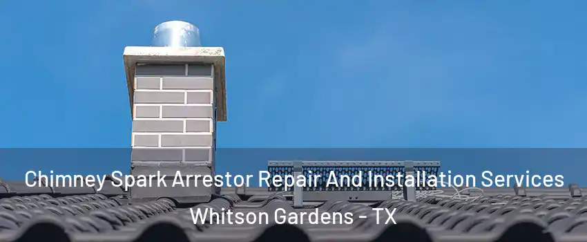 Chimney Spark Arrestor Repair And Installation Services Whitson Gardens - TX