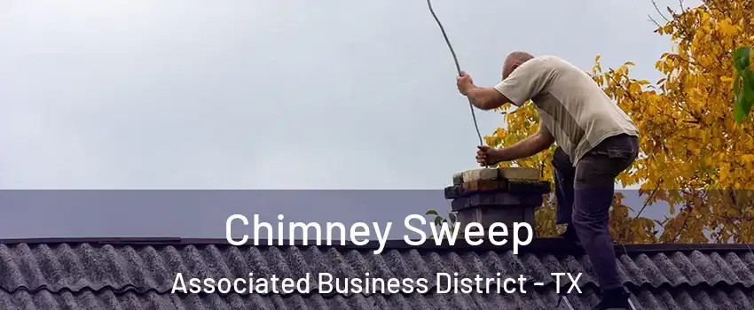 Chimney Sweep Associated Business District - TX