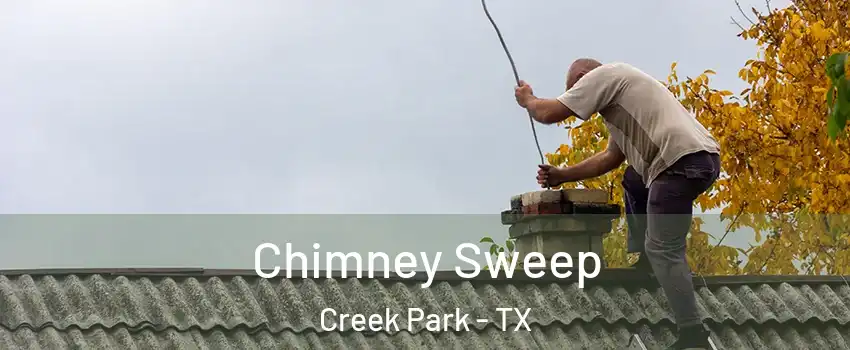 Chimney Sweep Creek Park - TX