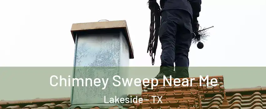 Chimney Sweep Near Me Lakeside - TX
