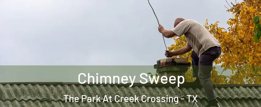 Chimney Sweep The Park At Creek Crossing - TX