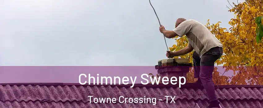 Chimney Sweep Towne Crossing - TX