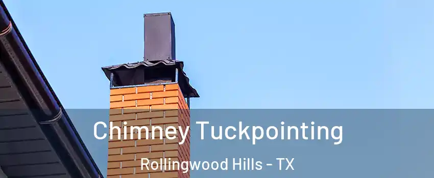 Chimney Tuckpointing Rollingwood Hills - TX