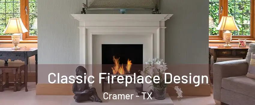 Classic Fireplace Design Cramer - TX
