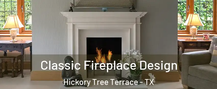 Classic Fireplace Design Hickory Tree Terrace - TX