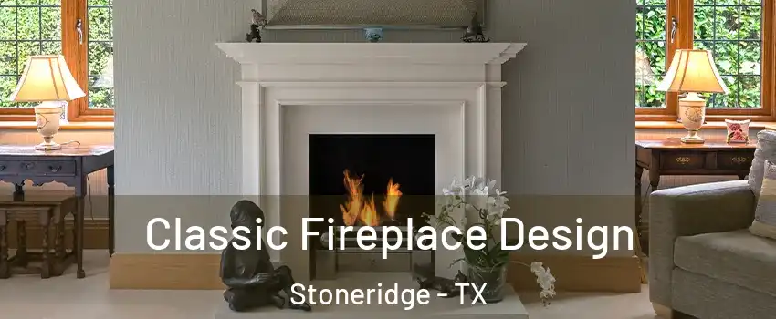 Classic Fireplace Design Stoneridge - TX