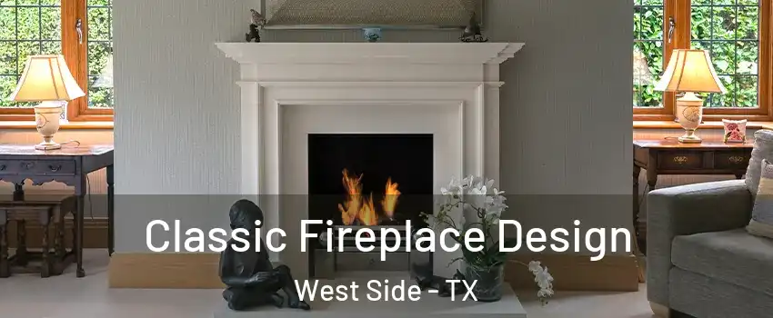 Classic Fireplace Design West Side - TX
