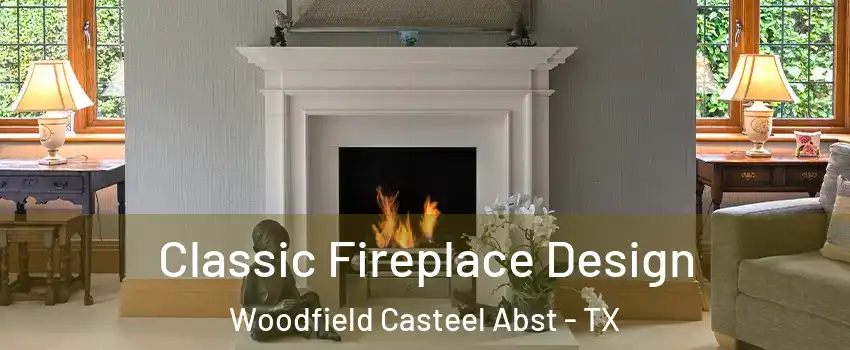 Classic Fireplace Design Woodfield Casteel Abst - TX