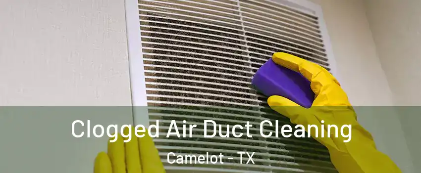 Clogged Air Duct Cleaning Camelot - TX