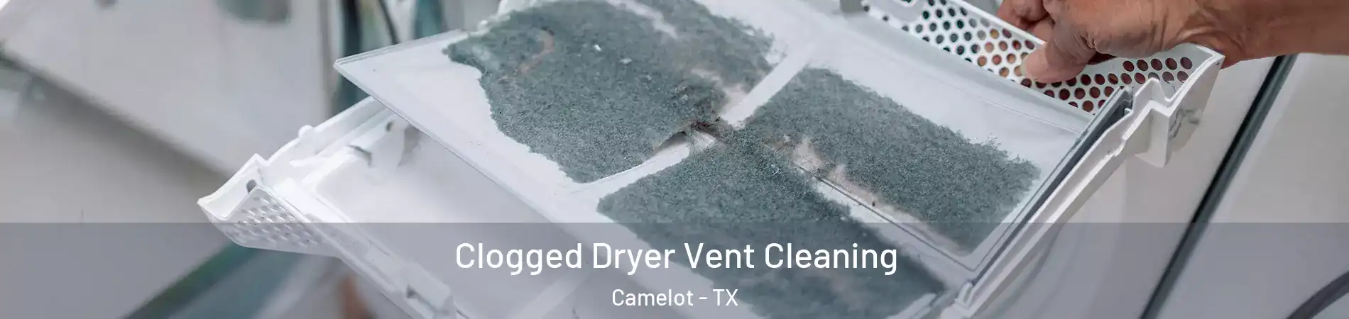 Clogged Dryer Vent Cleaning Camelot - TX