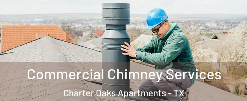 Commercial Chimney Services Charter Oaks Apartments - TX