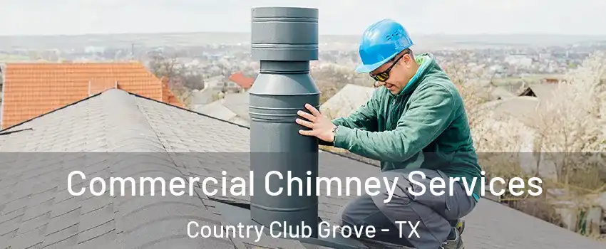Commercial Chimney Services Country Club Grove - TX