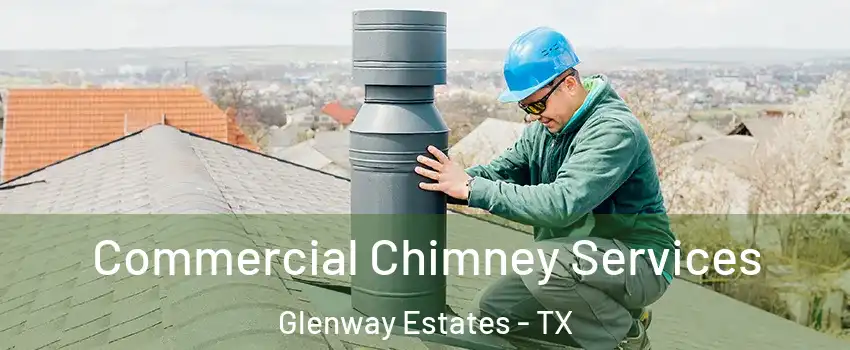 Commercial Chimney Services Glenway Estates - TX