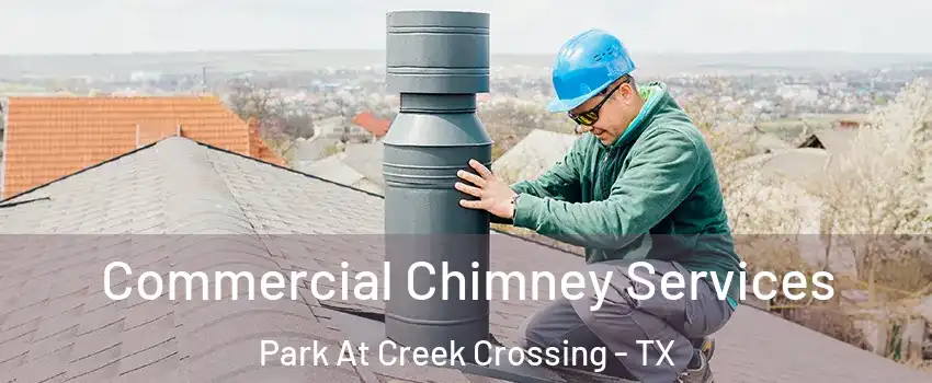 Commercial Chimney Services Park At Creek Crossing - TX