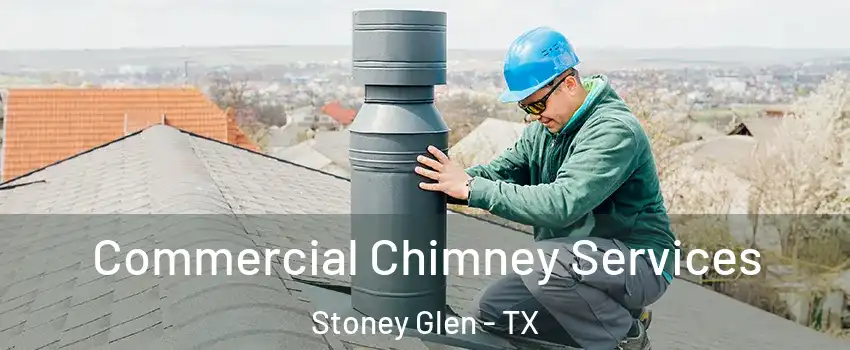 Commercial Chimney Services Stoney Glen - TX