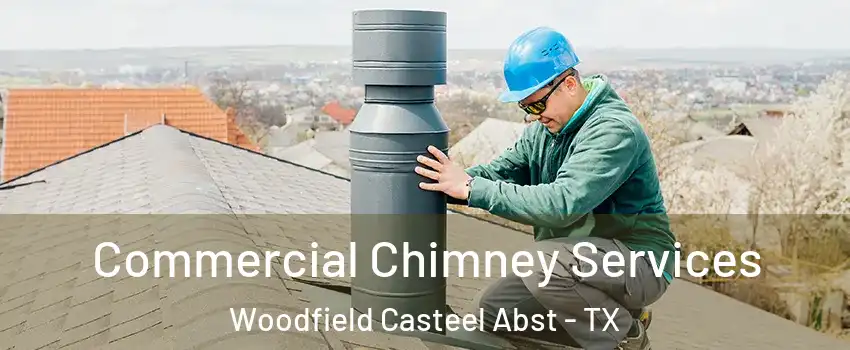 Commercial Chimney Services Woodfield Casteel Abst - TX