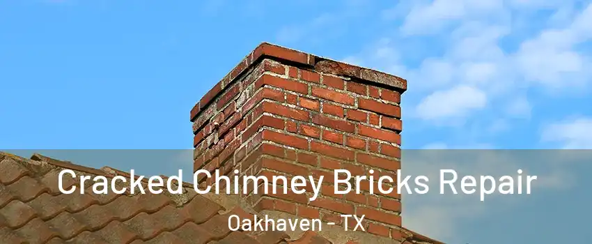 Cracked Chimney Bricks Repair Oakhaven - TX