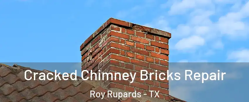 Cracked Chimney Bricks Repair Roy Rupards - TX