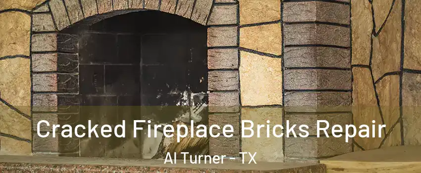 Cracked Fireplace Bricks Repair Al Turner - TX