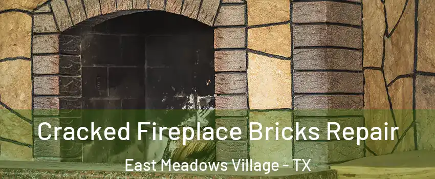 Cracked Fireplace Bricks Repair East Meadows Village - TX