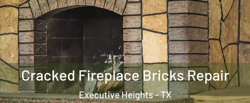 Cracked Fireplace Bricks Repair Executive Heights - TX