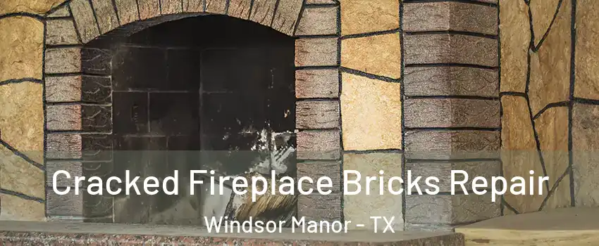 Cracked Fireplace Bricks Repair Windsor Manor - TX