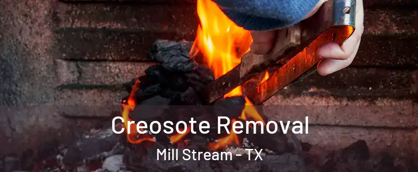 Creosote Removal Mill Stream - TX