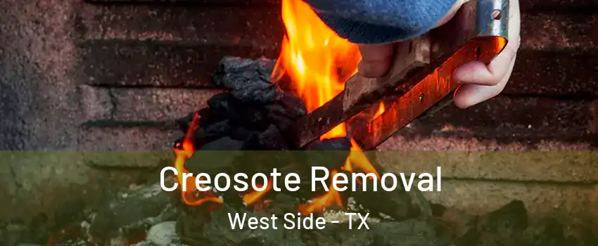Creosote Removal West Side - TX