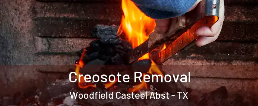 Creosote Removal Woodfield Casteel Abst - TX