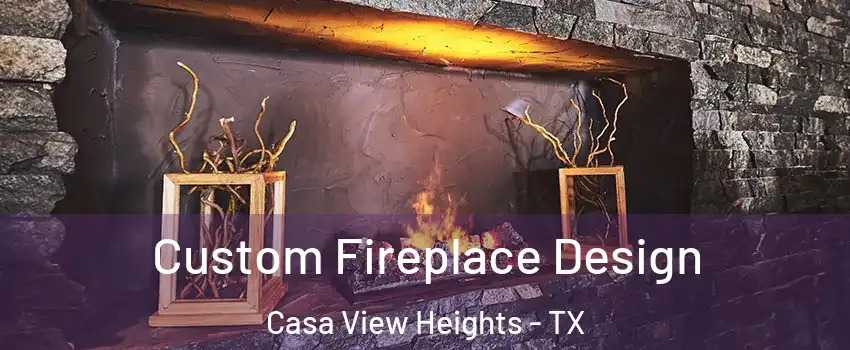 Custom Fireplace Design Casa View Heights - TX