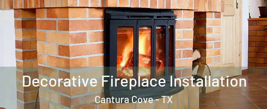 Decorative Fireplace Installation Cantura Cove - TX