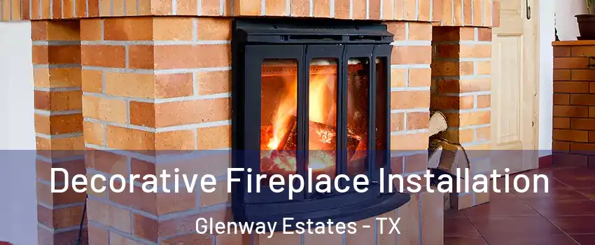 Decorative Fireplace Installation Glenway Estates - TX