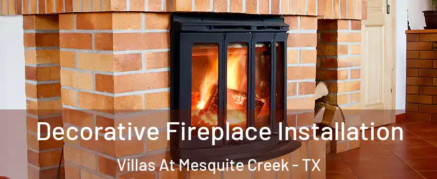 Decorative Fireplace Installation Villas At Mesquite Creek - TX