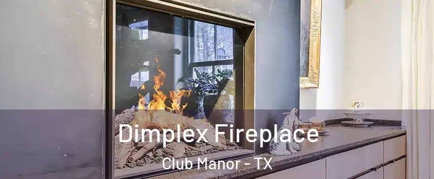 Dimplex Fireplace Club Manor - TX