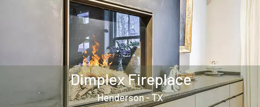 Dimplex Fireplace Henderson - TX
