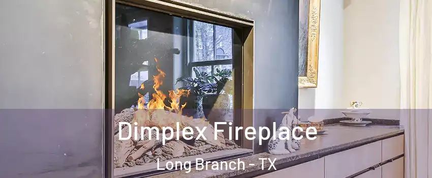 Dimplex Fireplace Long Branch - TX