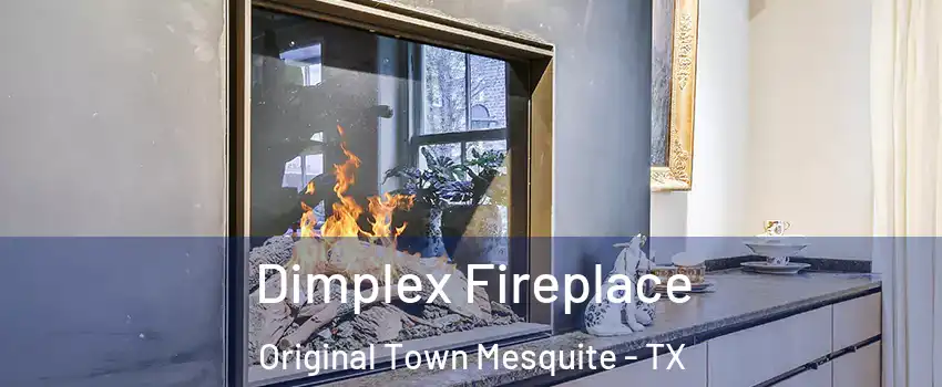 Dimplex Fireplace Original Town Mesquite - TX