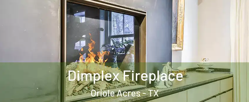 Dimplex Fireplace Oriole Acres - TX