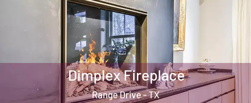 Dimplex Fireplace Range Drive - TX
