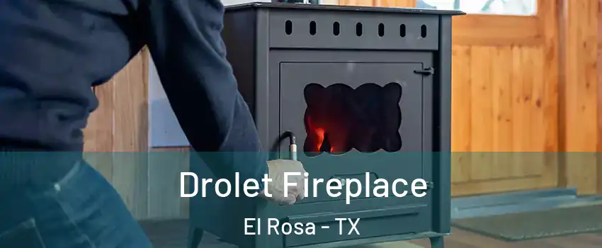 Drolet Fireplace El Rosa - TX