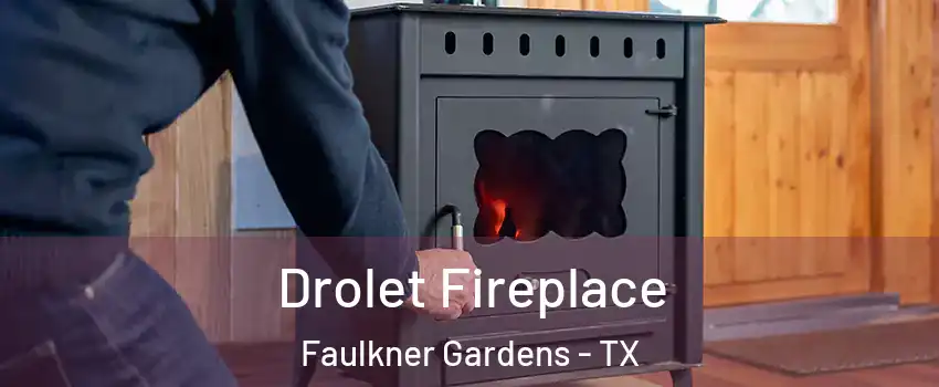 Drolet Fireplace Faulkner Gardens - TX