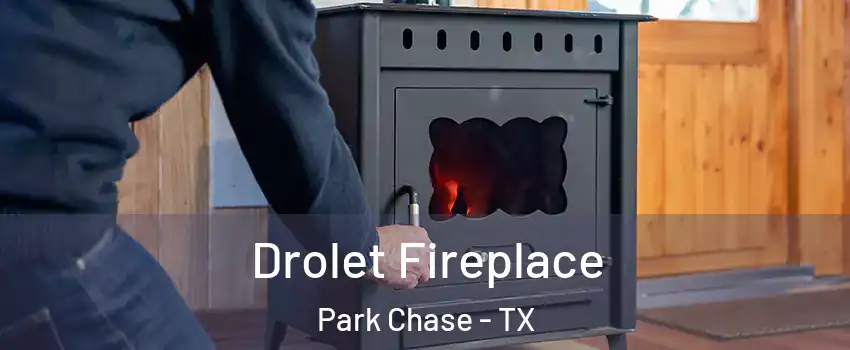 Drolet Fireplace Park Chase - TX