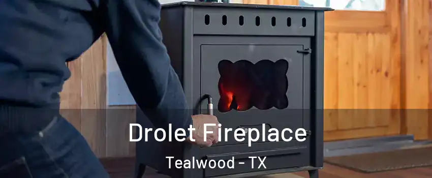 Drolet Fireplace Tealwood - TX